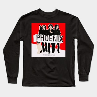 Phoenix - It's never been like that Long Sleeve T-Shirt